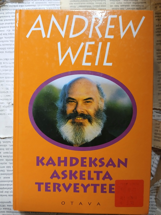 Andrew Weil - Kahdeksan askelta terveyteen (sid.)