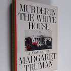Margaret Truman : Murder in the White House - A Novel - pikkukuva 1