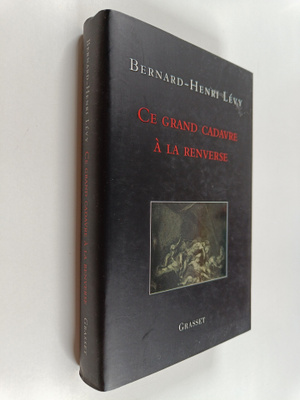 Bernard Henri Levy : Ce grand cadavre a la renverse