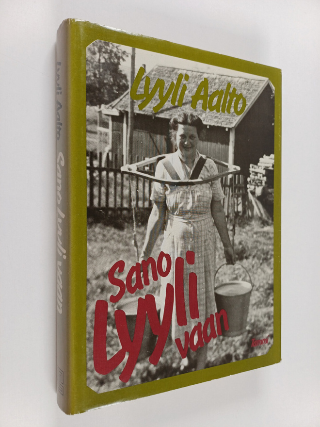 Lyyli Aalto : Sano Lyyli vaan