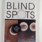 Madeleine L. Van Hecke : Blind spots : why smart people d... - pikkukuva 1
