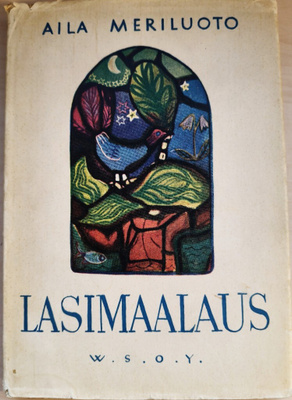 Aila Meriluoto: Lasimaalaus. Runoja