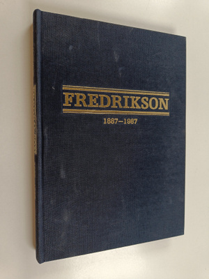 Jorma Ahvenainen : Fredrikson 1887-1987 : sata vuotta lak...