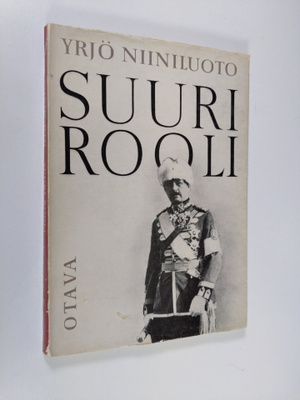 Yrjö Niiniluoto : Suuri rooli : Suomen marsalkan, vapaahe...