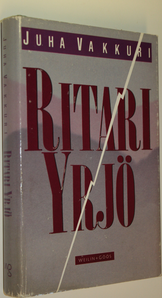 Juha Vakkuri : Ritari Yrjö : kertomus rajoista ja mahdoll...