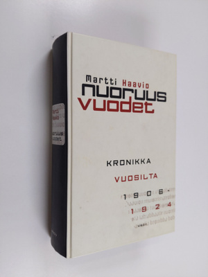 Martti Haavio : Nuoruusvuodet : kronikka vuosilta 1906-1924
