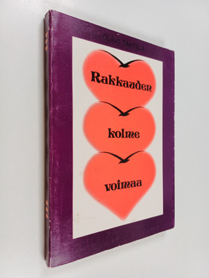 Olavi Tähtelä : Rakkauden kolme voimaa
