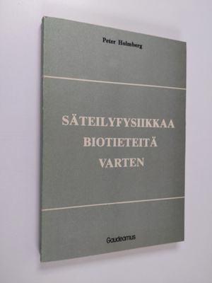 Peter Holmberg : Säteilyfysiikkaa biotieteitä varten