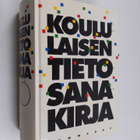 Jorma O (toim.) Tiainen : Koululaisen tietosanakirja - pikkukuva 1
