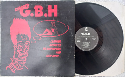 G.B.H.: Leather, Bristles, No Survivors And... LP