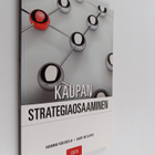 Hannu Kuusela ym. : Kaupan strategiaosaaminen - pikkukuva 1