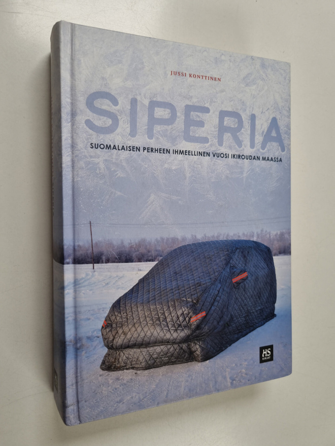 Jussi Konttinen : Siperia : Suomalaisen perheen ihmeellin...