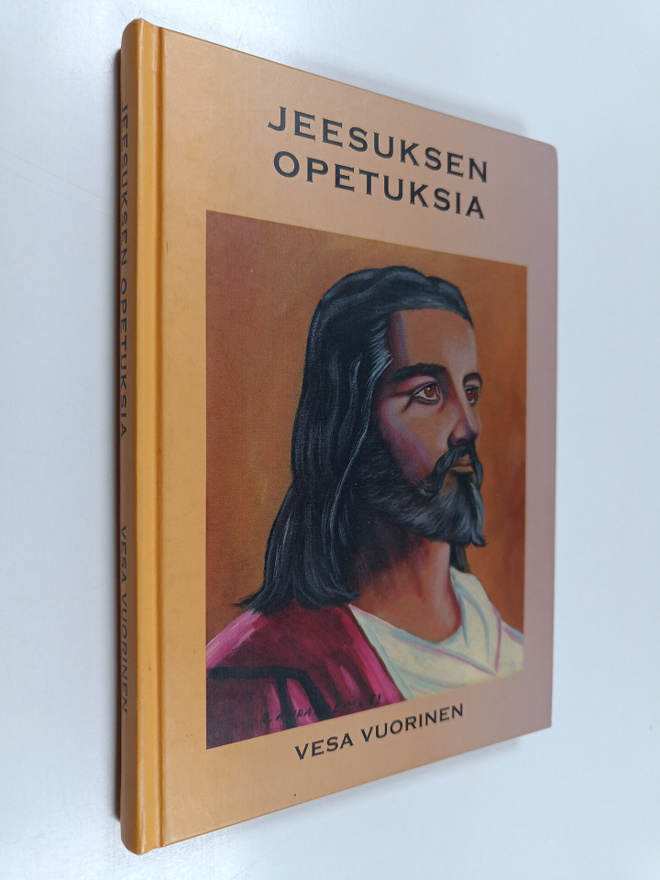 Vesa Vuorinen : Jeesuksen opetuksia
