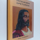 Vesa Vuorinen : Jeesuksen opetuksia - pikkukuva 1