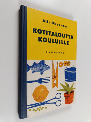 Alli Oksanen : Kotitaloutta kouluille