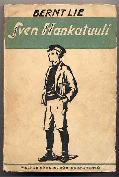 Lie, Bernt: Sven Hankatuuli (1.p.,nid., 1922)