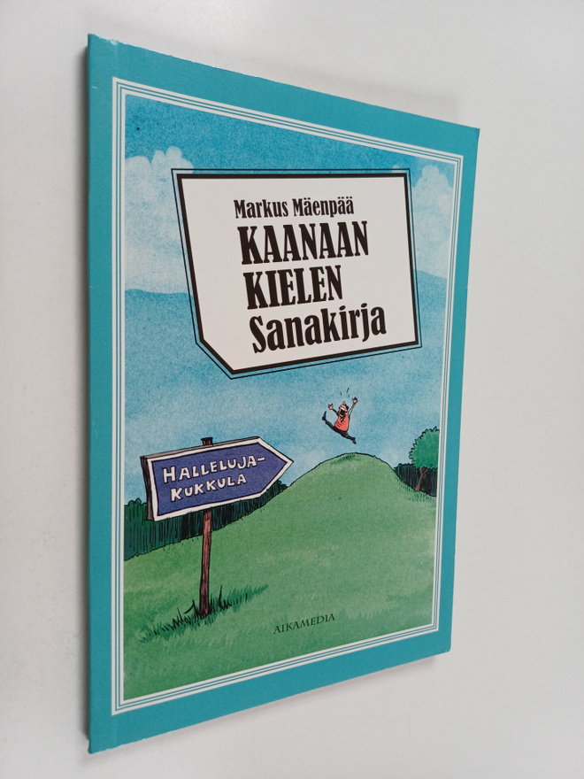 Markus Mäenpää : Kaanaan kielen sanakirja : huumorilla hö...