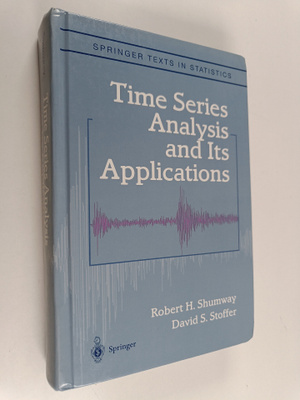 Robert H. Shumway : Time series analysis and its applicat...
