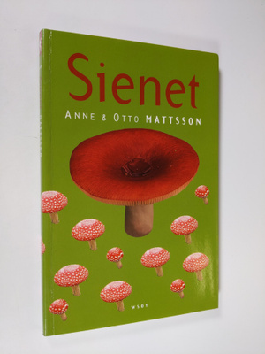 Anne Mattsson : Sienet
