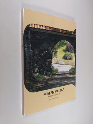 Ilkka (toim.) Taipale : Mielen valtaa : psykiatrian lukem...