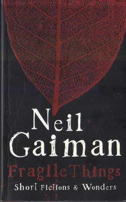 Neil Gaiman: Fragile Things (paperback)