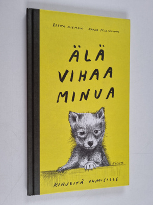 Reetta Niemelä : Älä vihaa minua : kirjeitä ihmisille