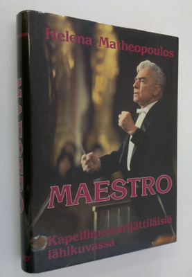 Helena Matheopoulos : Maestro : kapellimestarijättiläisiä...