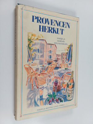 Leslie Forbes : Provencen herkut : makuja ja maisemia Ete...