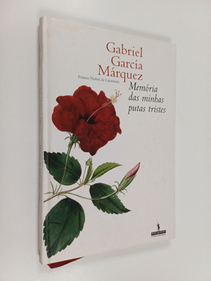 Gabriel Garcia Marquez : Memoria das minhas putas tristes...