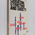 Education : structure and society : selected readings - pikkukuva 1