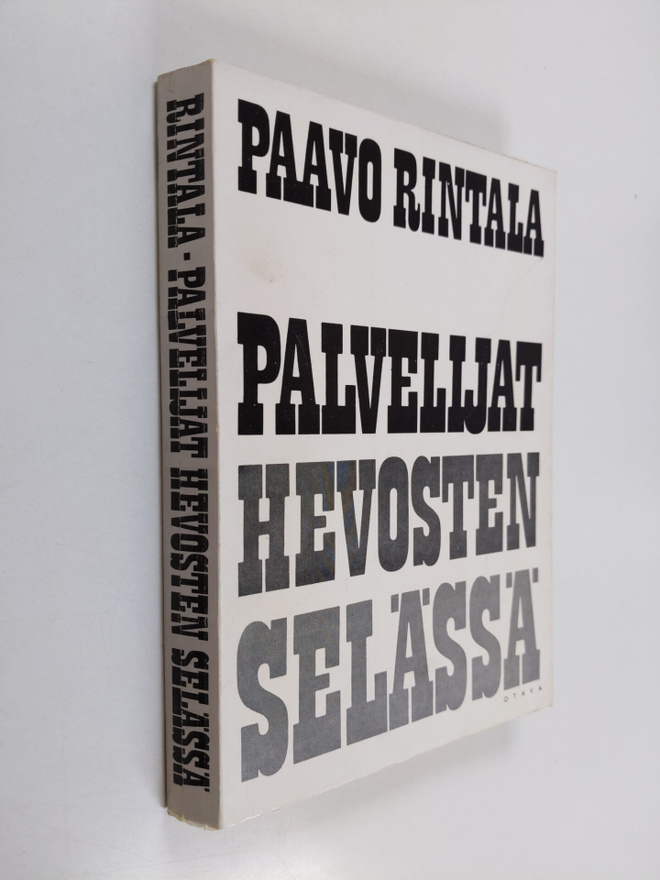 Paavo Rintala : Palvelijat hevosten selässä : proosaa