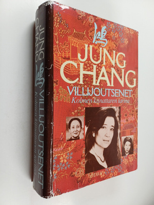 Jung Chang : Villijoutsenet : kolmen kiinattaren tarina