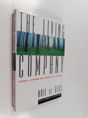 Arie de Geus : The living company : growth, learning and ...