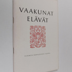 Suomen Heraldinen Seura ym. : Vaakunat elävät - heraldiik... - pikkukuva 1