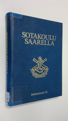 Sotakoulu saarella : suomalaisen meripuolustuskoulutuksen...