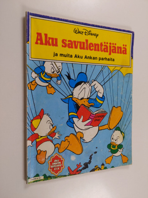 Walt Disney ym. : Aku savulentäjänä ja muita Aku Ankan pa...
