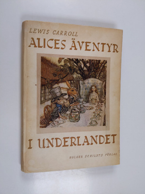 Lewis Carroll : Alices äventyr i underlandet