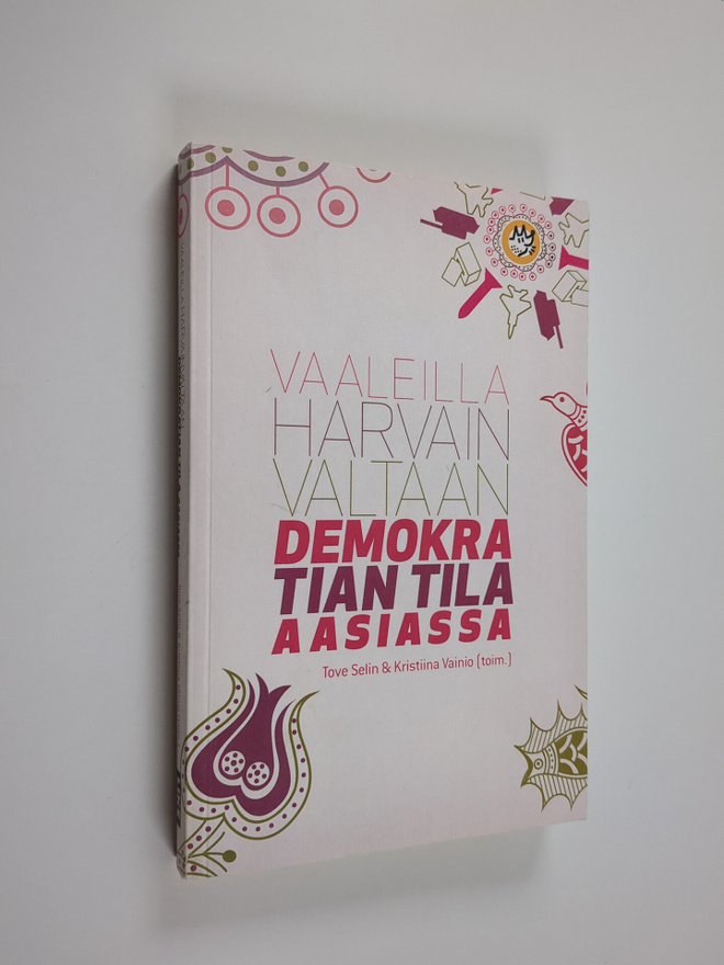 Tove ym. (toim.t) Selin : Vaaleilla harvainvaltaan : demo...