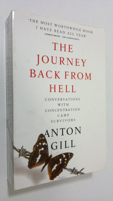 Anton Gill : The Journey Back from Hell