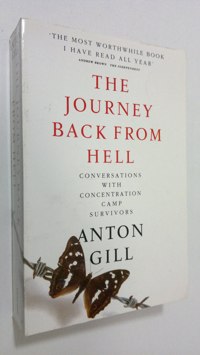 Anton Gill : The Journey Back from Hell