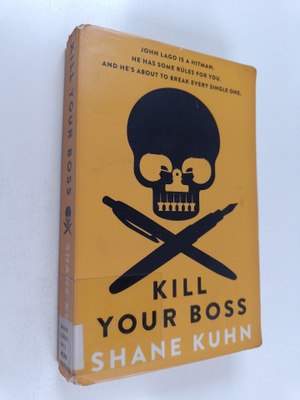 Shane Kuhn : Kill Your Boss