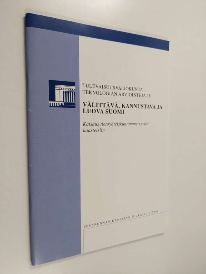 Välittävä, kannustava ja luova Suomi : katsaus tietoyhtei...