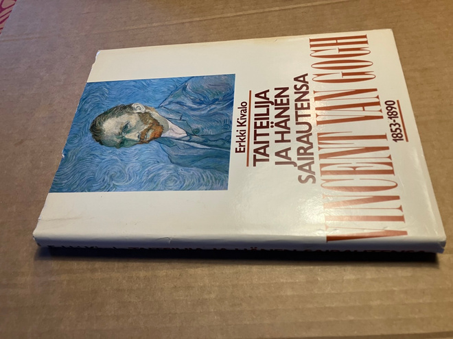 KIVALO VINCENT VAN GOGH TAITEILIJA JA HÄNEN SAIRAUTENSA HYVÄ