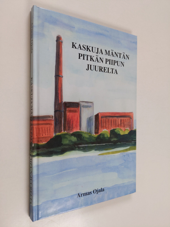 Armas Ojala : Kaskuja Mäntän pitkän piipun juurelta