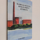 Armas Ojala : Kaskuja Mäntän pitkän piipun juurelta - pikkukuva 1