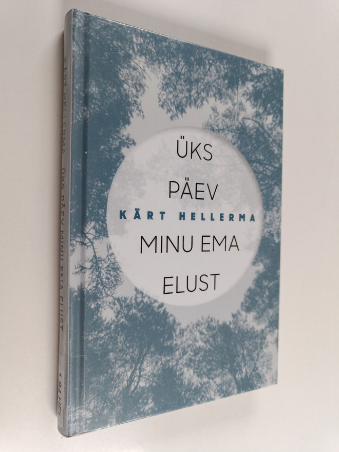 Kärt Hellerma : Uks päev minu ema elust : autobiograafili...