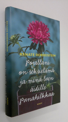 Renate Dorrestein : Pojallani on seksielämä ja minä luen ...