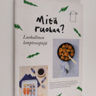 Mitä ruokaa? Luokallinen lempireseptejä - pikkukuva 1