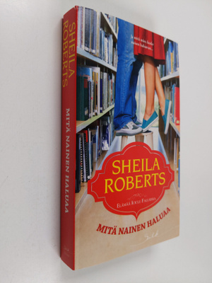 Sheila Roberts : Mitä nainen haluaa