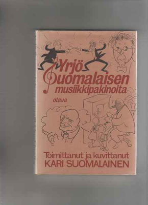 Yrjö Suomalaisen musiikkipakinoita, Otava 1978,skp.,kuv.Kari